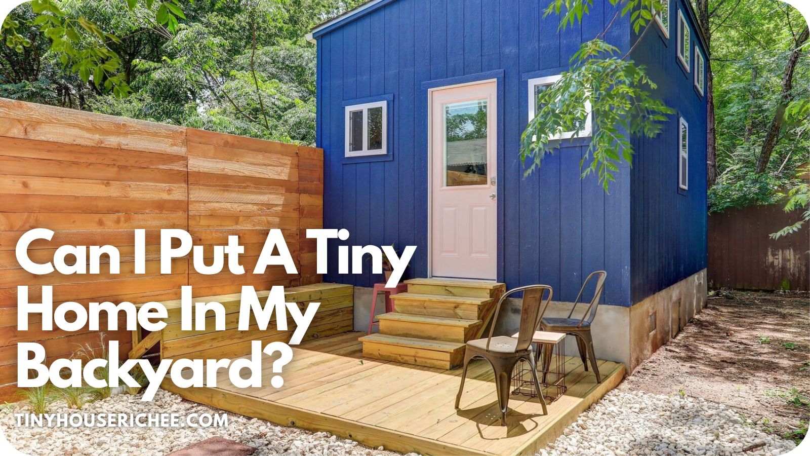 Can I Put A Tiny Home In My Backyard?